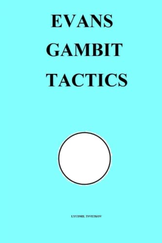 Evans Gambit Tactics (Chess Opening Tactics) von Independently published